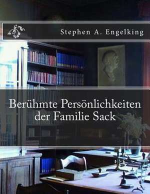 Beruehmte Personlichkeiten Der Familie Sack de Stephen A. Engelking