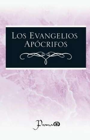 Los Evangelios Apocrifos de Anonimo