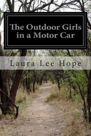 The Outdoor Girls in a Motor Car de Laura Lee Hope