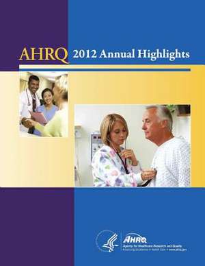 Ahrq Annual Highlights, 2012 de U. S. Department of Heal Human Services