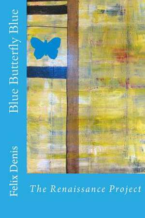 Blue Butterfly Blue de Felix Denis