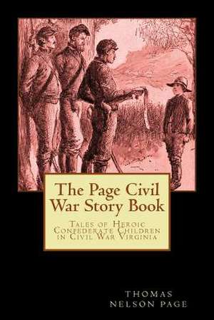 The Page Civil War Story Book de Thomas Nelson Page