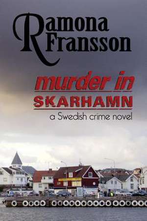 Murder in Skarhamn de Ramona Fransson