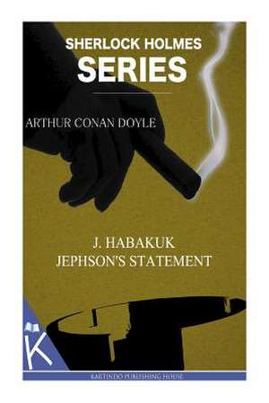 J. Habakuk Jephson's Statement de Arthur Conan Doyle