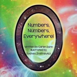 Numbers, Numbers Everywhere! de Caren Alcala Dunn