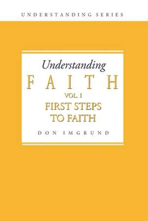 Faith Volume 1 de Don Imgrund