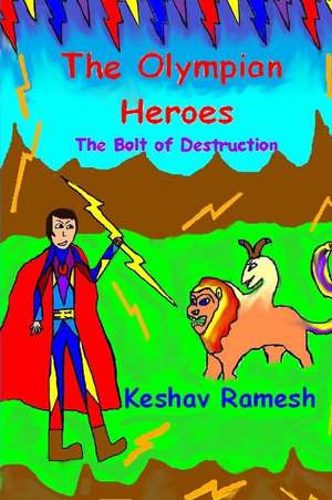 The Olympian Heroes Book #1 de Keshav Ramesh