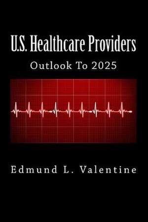 U.S. Healthcare Providers de MR Edmund L. Valentine