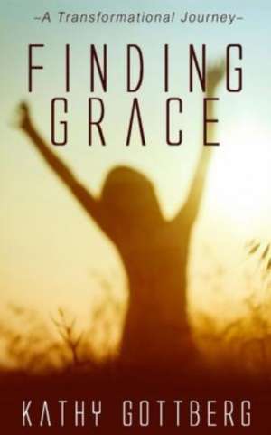 Finding Grace de Kathy Gottberg