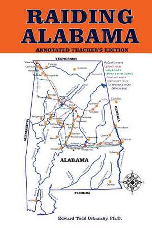 Raiding Alabama de Edward Todd Urbansky Ph. D.