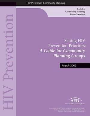 Setting HIV Prevention Priorities de Centers on Aids and Community Health