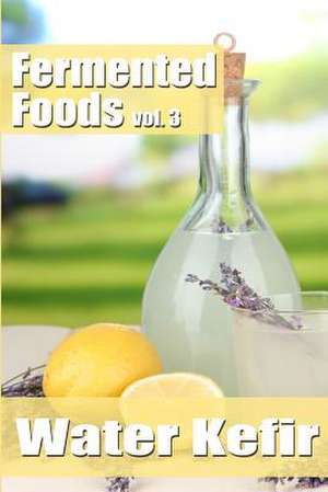 Fermented Foods Vol. 3 de Meghan Grande