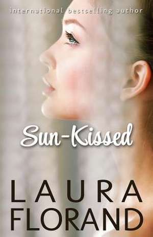 Sun-Kissed de Laura Florand