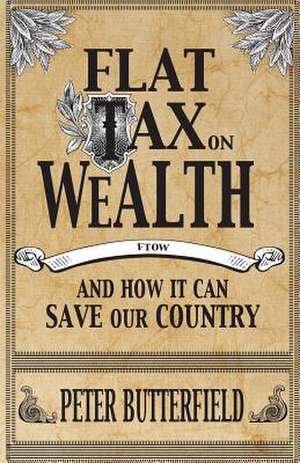 Flat Tax on Wealth de Peter Butterfield