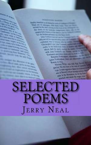 Selected Poems de MR Jerry D. Neal