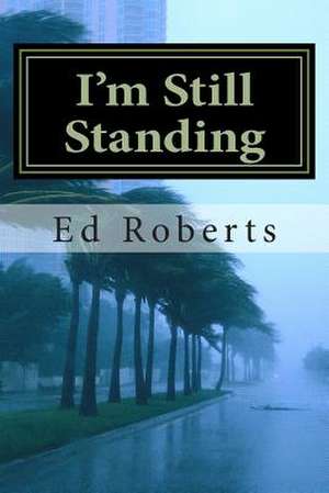 I'm Still Standing de Ed Roberts