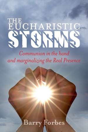 The Eucharistic Storms de Barry Forbes