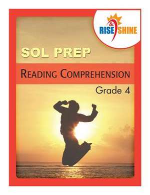 Rise & Shine Sol Prep Grade 4 Reading Comprehension de Jonathan D. Kantrowitz