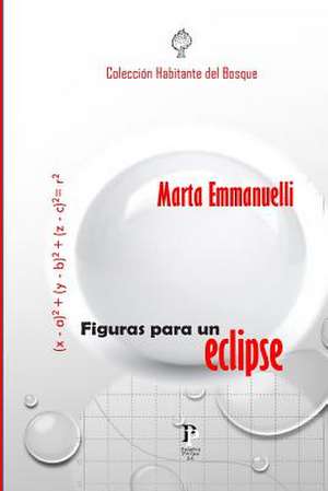 Figuras Para Un Eclipse de Marta Emmanuelli