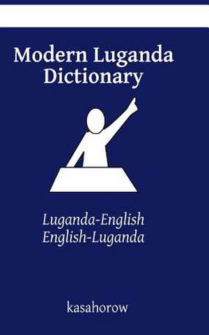 Modern Luganda Dictionary de Kasahorow