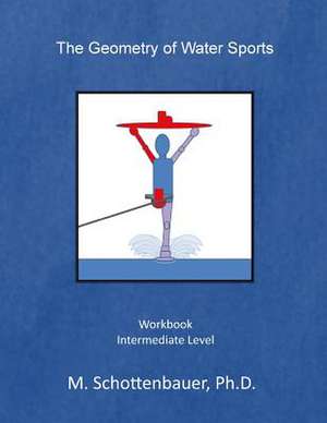 The Geometry of Water Sports de M. Schottenbauer