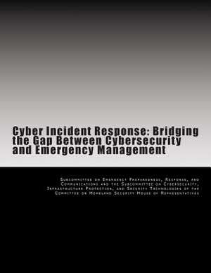 Cyber Incident Response de Subcommittee on Emergency Preparedness