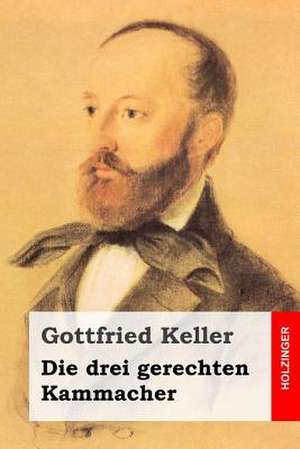 Die Drei Gerechten Kammacher de Gottfried Keller