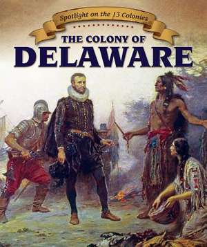 The Colony of Delaware de David Lee