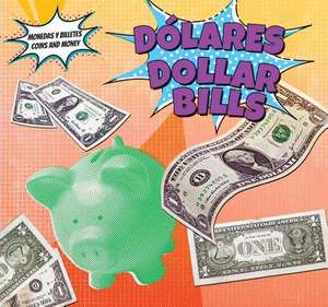 Dolares - Dollar Bills de Robert M. Hamilton