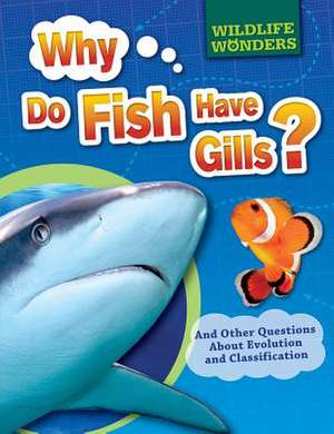 Why Do Fish Have Gills? de Pat Jacobs