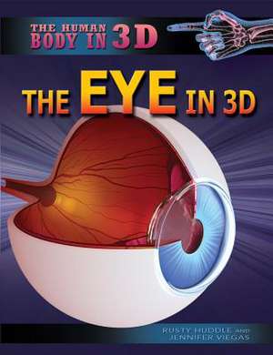 The Eye in 3D de Rusty Huddle