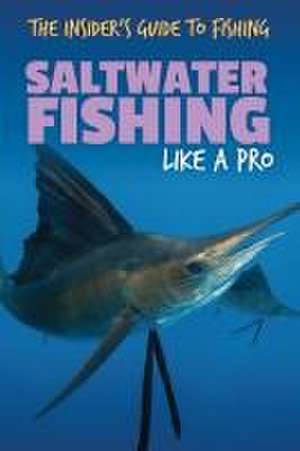 Saltwater Fishing Like a Pro de Theia Lake