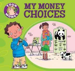 My Money Choices de Claire Llewellyn