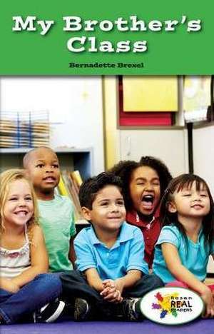 My Brother's Class de Bernadette Brexel