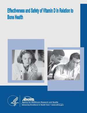 Effectiveness and Safety of Vitamin D in Relation to Bone Health de U. S. Department of Heal Human Services