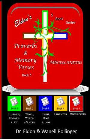 Eldon's Proverbs & Memory Verses de Dr Eldon Bollinger