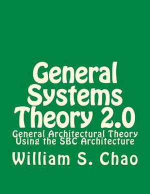 General Systems Theory 2.0 de Dr William S. Chao