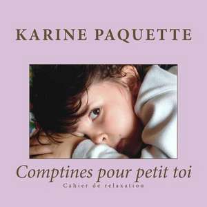 Comptines Pour Petit Toi de Karine Paquette