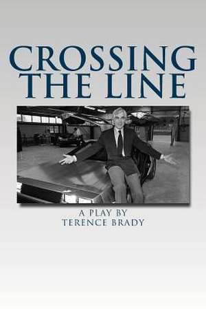 Crossing the Line de Terence Brady