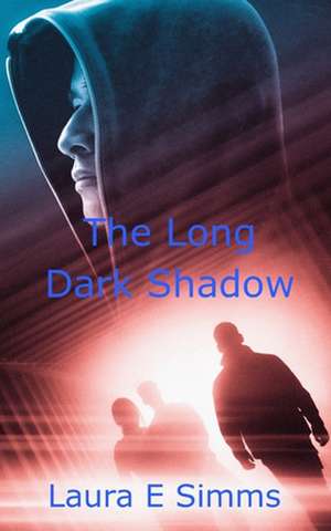 The Long Dark Shadow de Laura E. Simms