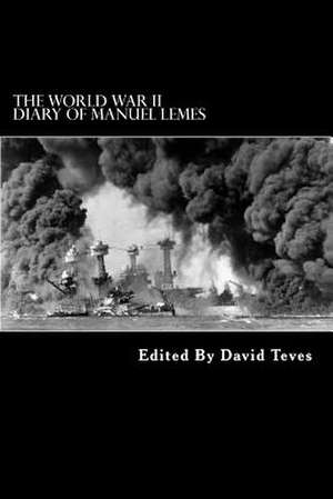 The World War II Diary of Manuel Lemes de David Teves