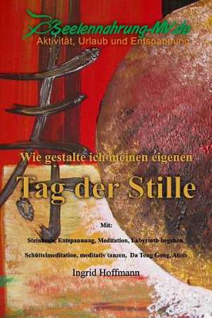 Tag Der Stille de Ingrid Hoffmann