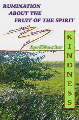 Kindness de April Heather