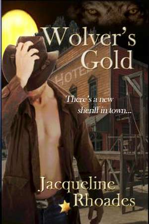 Wolver's Gold de Jacqueline Rhoades