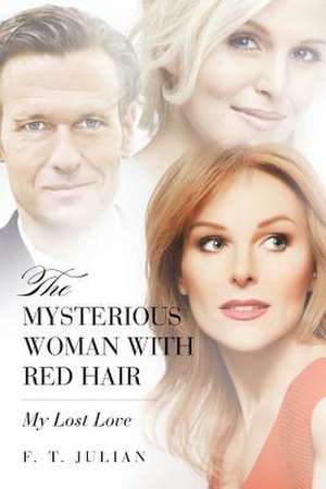 The Mysterious Woman with Red Hair de F. T. Julian