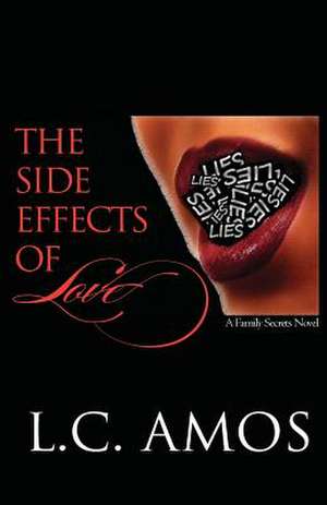 The Side Effects of Love de L. C. Amos