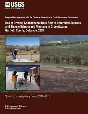 Use of Diverse Geochemical Data Sets to Determine Sources and Sinks of Nitrate and Methane in Groundwater, Garfield County, Colorado, 2009 de U. S. Department of the Interior