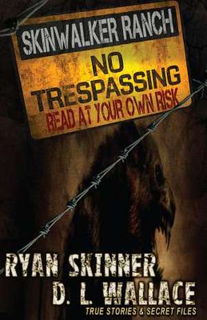 Skinwalker Ranch de Ryan Skinner