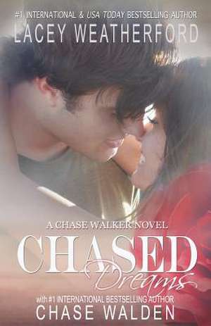 Chased Dreams de Lacey Weatherford