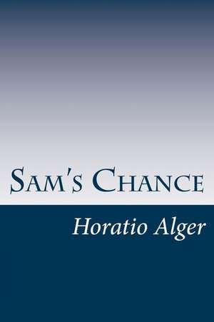 Sam's Chance de Horatio Alger